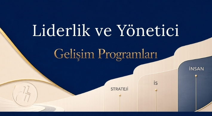 Liderlik • Etkin Yönetim • Yüksek Performans